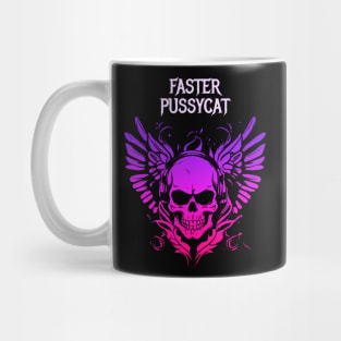 faster pussycat Mug